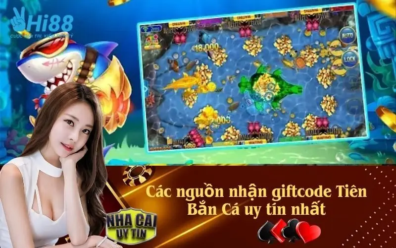 Các nguồn nhận giftcode Tiên Bắn Cá uy tín nhất